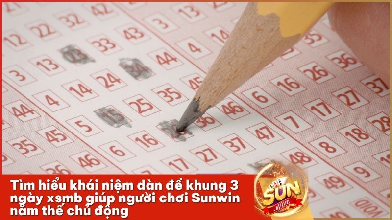 Giải mã chi tiết về dàn đề khung 3 ngày xsmb cho người mới